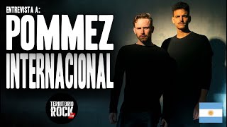 Entrevista a: POMMEZ INTERNACIONAL (Arg) | Territorio Rock