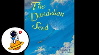 The Dandelion Seed (Read Aloud in HD)