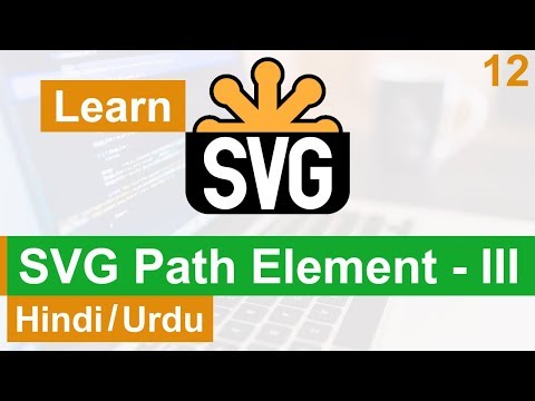 SVG Path Element Tutorial III in Hindi Urdu