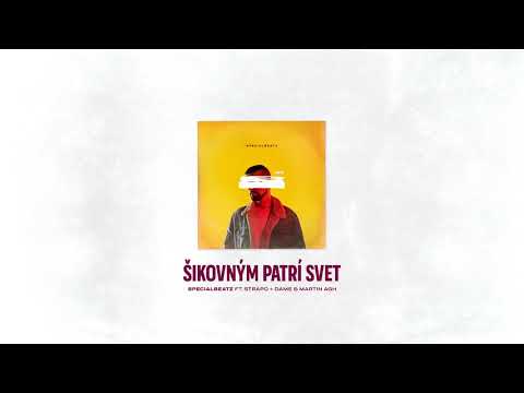 SPECIALBEATZ feat. STRAPO + DAME & MARTIN AGH – ŠIKOVNÝM PATRÍ SVET (BARTER)