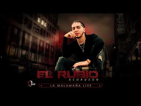 El Rubio Acordeon - La Malamaña En Vivo