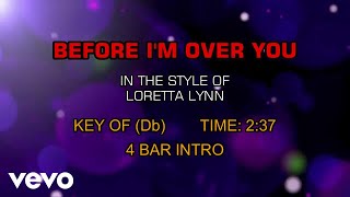 Loretta Lynn - Before I&#39;m Over You (Karaoke)