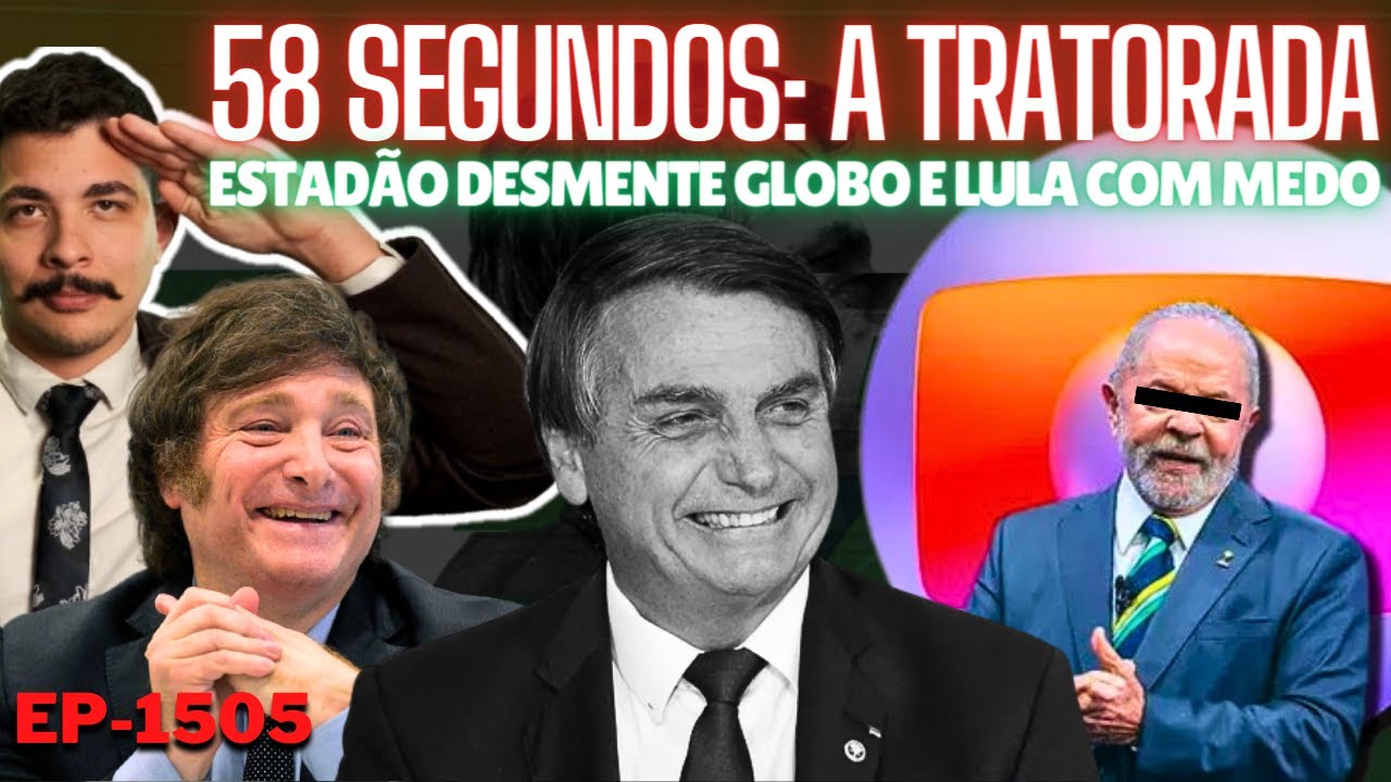58 Segundos: a TRATORADA de Bolsonaro + Estadão DESMENTE Globo + Lula Com MEDO da Direita em 2024.