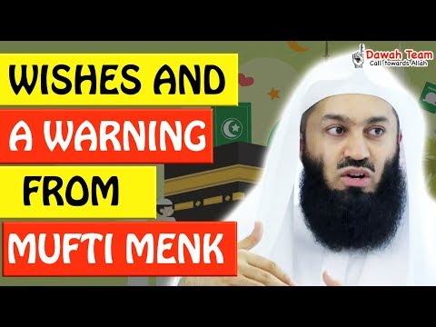 🎉  WISHES & A WARNING  FROM MUFTI MENK 🎊