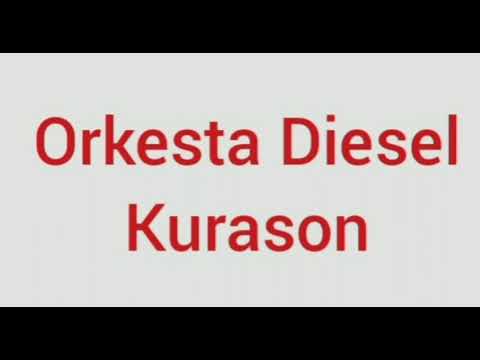 Orkesta Diesel - Kurason