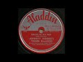 ROCKS IN MY BED / JOHNNY MOORE'S THREE BLAZERS [Aladdin 130B]