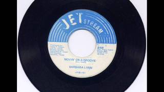 Barbara Lynn - Movin' On A Groove - Jet Stream