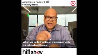 HITshow, SameSky Health, Abner Mason