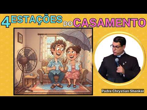 For LAUGHING and LEARNING: Marriage and its 4 seasons - Fr. Chrystian Shankar