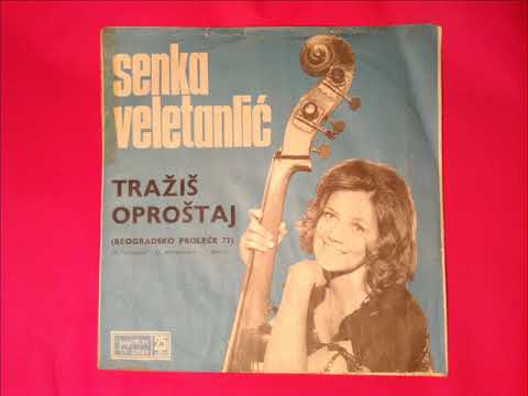 SENKA VELETANLIĆ - Tražiš oproštaj, Mi znamo sve