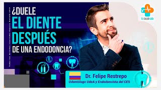 ¿Duele el diente después de una Endodoncia | Tu Salud Guía