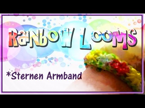 Rainbow Loom : Sternen Armband | Starburst bracelet [DEUTSCH]