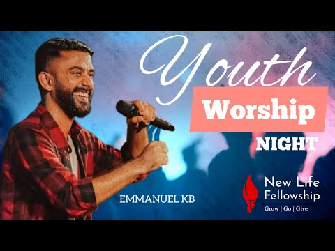 "Youth Worship Night" - Br. Emmanuel K.B || New Life Fellowship Church Kochi