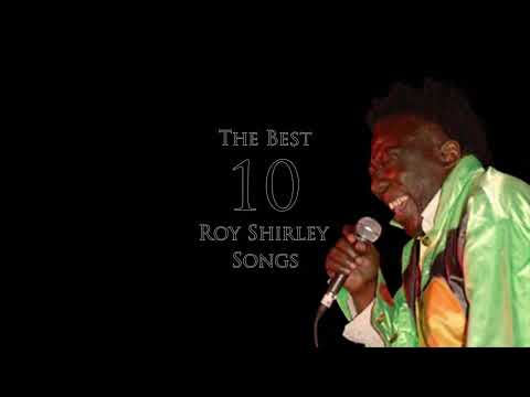 The Best 10 Songs - Roy Shirley