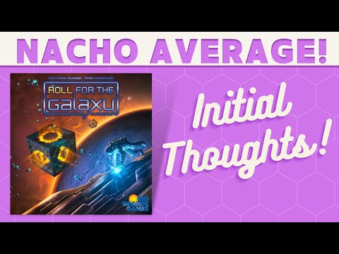 Roll for the Galaxy - First Impressions!