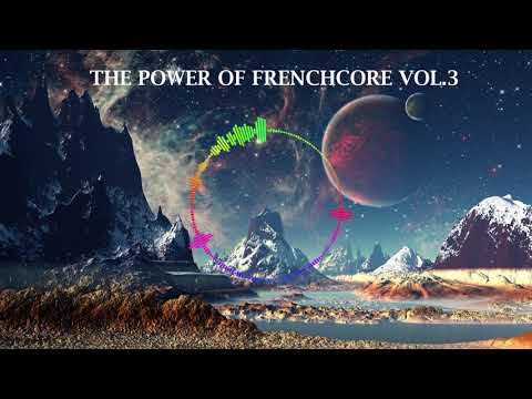 THE POWER OF FRENCHCORE VOL.3 - February 2019