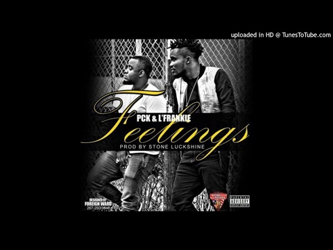 PCK & LFrankie - Feelings [Prod. Stone LuckShine] (NEW MUSIC 2017)
