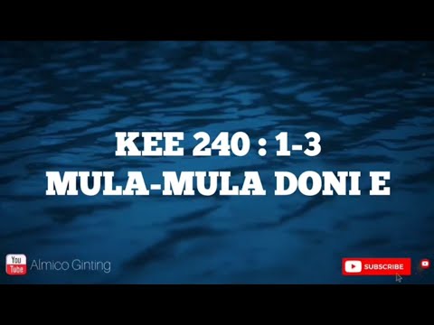 KEE GBKP 240 : 1 - 3 " MULA - MULA DONI E " ( KARAOKE + LIRIK )