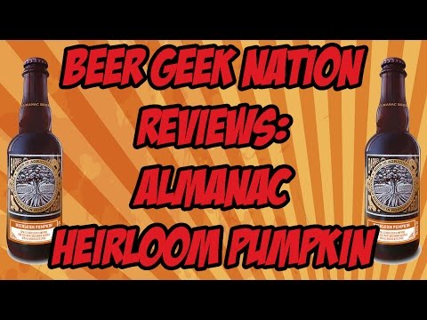 Almanac Heirloom Pumpkin Barleywine (12% Barrel Aged) | Beer Geek Nation Craft Beer Reviews
