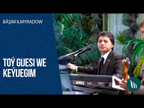Bashim Ilmyradow - Toy gijesi, Keyijegim | 2020