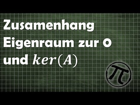Zusammenhang Kern(A) und Eigenraum zur 0