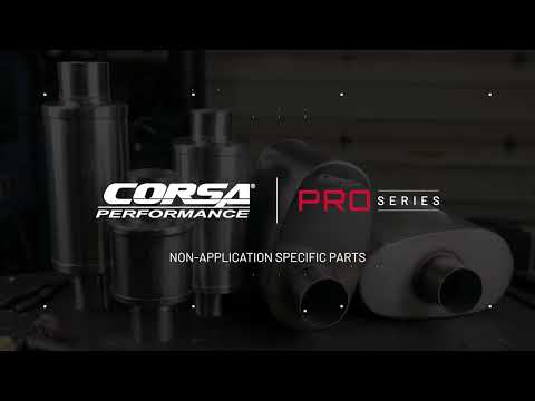 CORSA® Performance PRO SERIES Parts Tuned Mufflers and Packed Resonators, Exhaust Tips & More.