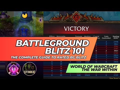 Battleground Blitz 101 - Complete Guide - Anyone Can Blitz! - World of Warcraft The War Within