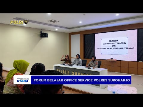 POLRES SUKOHARJO GELAR FORUM BELAJAR &ldquo;OFFICE SERVICE&rdquo; UNTUK TINGKATKAN MUTU PELAYANAN