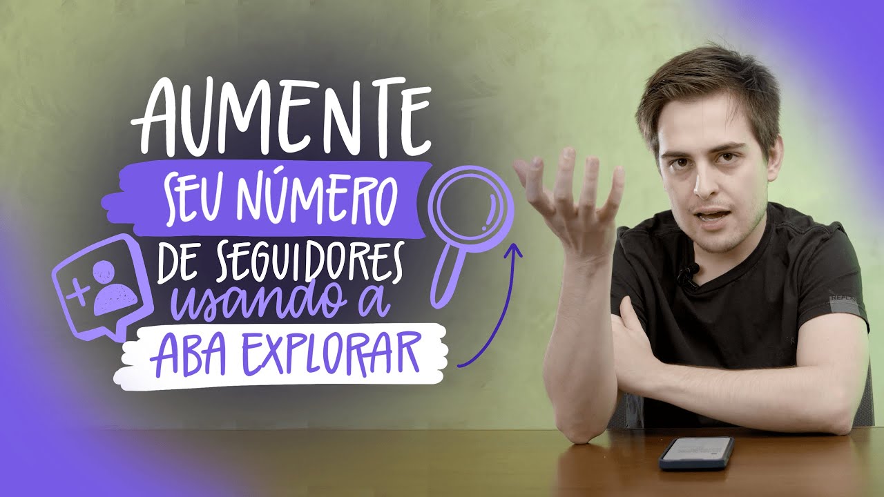 COMO ATRAIR MAIS SEGUIDORES ATRAVÉS DA ABA "EXPLORAR"
