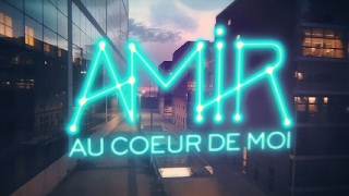 Amir - Au coeur de moi (Lyrics video)
