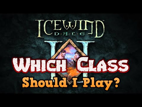 Icewind Dale 2 Gameplay Guide - Which Class Should I Play?
