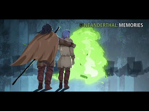 Neanderthal: Memories