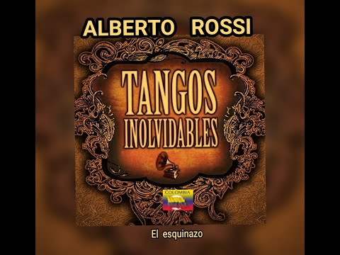 ALBERTO  ROSSI - EL ESQUINAZO