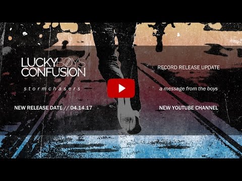 Lucky Boys Confusion - A Message from the Boys