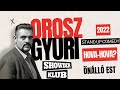 Orosz Gyuri Hova Hova Önálló Est 45 Perc