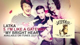 Latka - I'm Like a Gateway (The Prettiest Boys in Town)