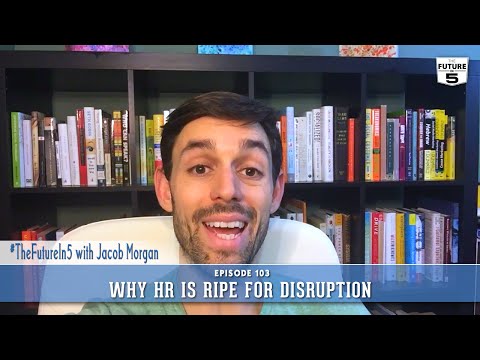 Why Human Resources Is Ripe For Disruption