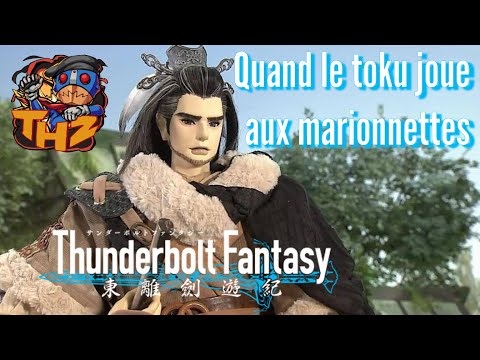[RéUp] Toku Hill Zone - Henshin #4: Thunderbolt Fantasy, quand le Toku joue au marionnettiste !