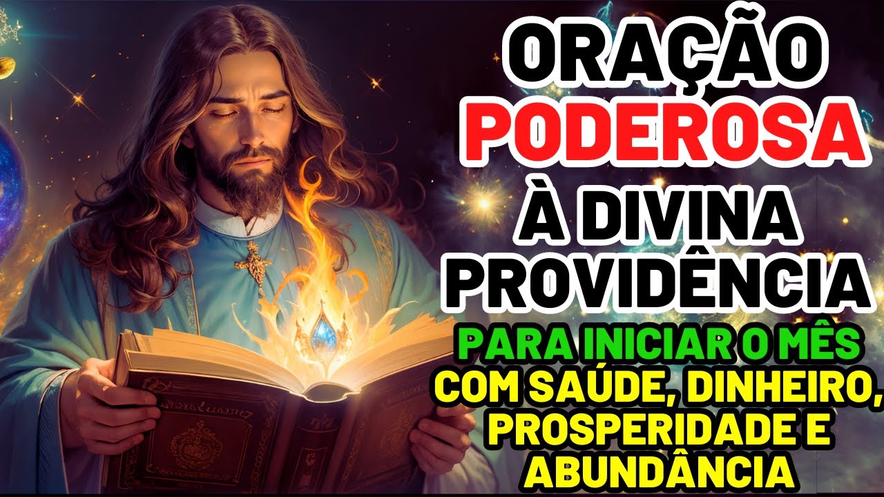 ORAÇÃO FORTE À DIVINA PROVIDÊNCIA: PARA INICIAR O MÊS COM SAÚDE, DINHEIRO, PROSPERIDADE E ABUNDÂNCIA
