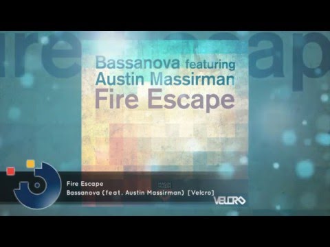 [FULL SONG] Bassanova (feat. Austin Massirman) - Fire Escape