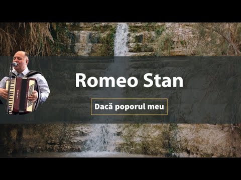 ROMEO STAN l DACĂ POPORUL MEU l MUZICĂ CREȘTINĂ 2022