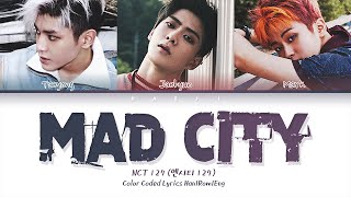 NCT 127 엔시티 127 &#39;Mad City&#39; | Color Coded Lyrics Han|Rom|Eng