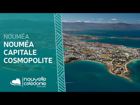 Découvrez Nouméa, capitale cosmopolite de Nouvelle-Calédonie