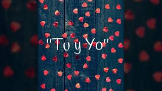 &#39;&#39;Tu y yo&#39;&#39; Ana Victoria (letra)