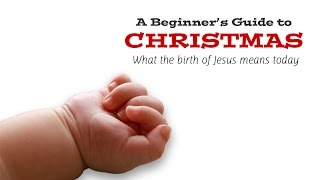 preview picture of video 'A Beginner's Guide to Christmas (Bryan Craddock - Calvary Bible Church East)'