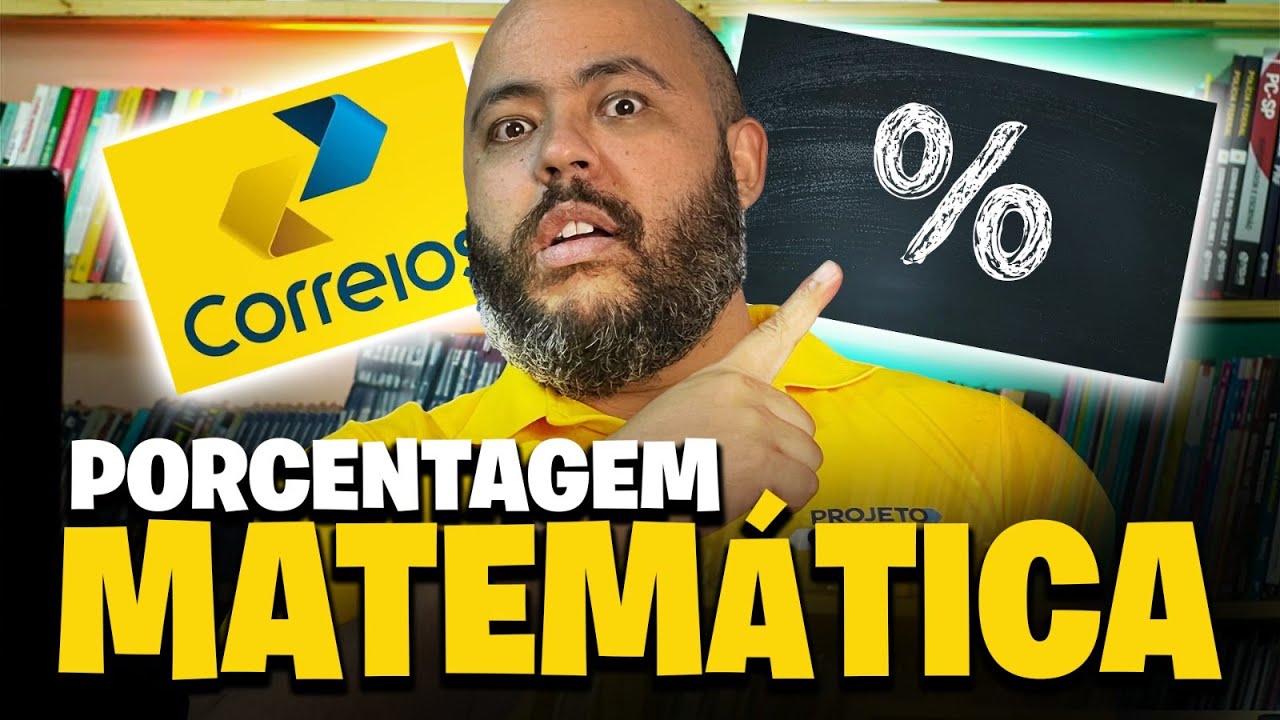 🔥AULA 4 - MATEMÁTICA CONCURSO CORREIOS 2024 [PORCENTAGEM]