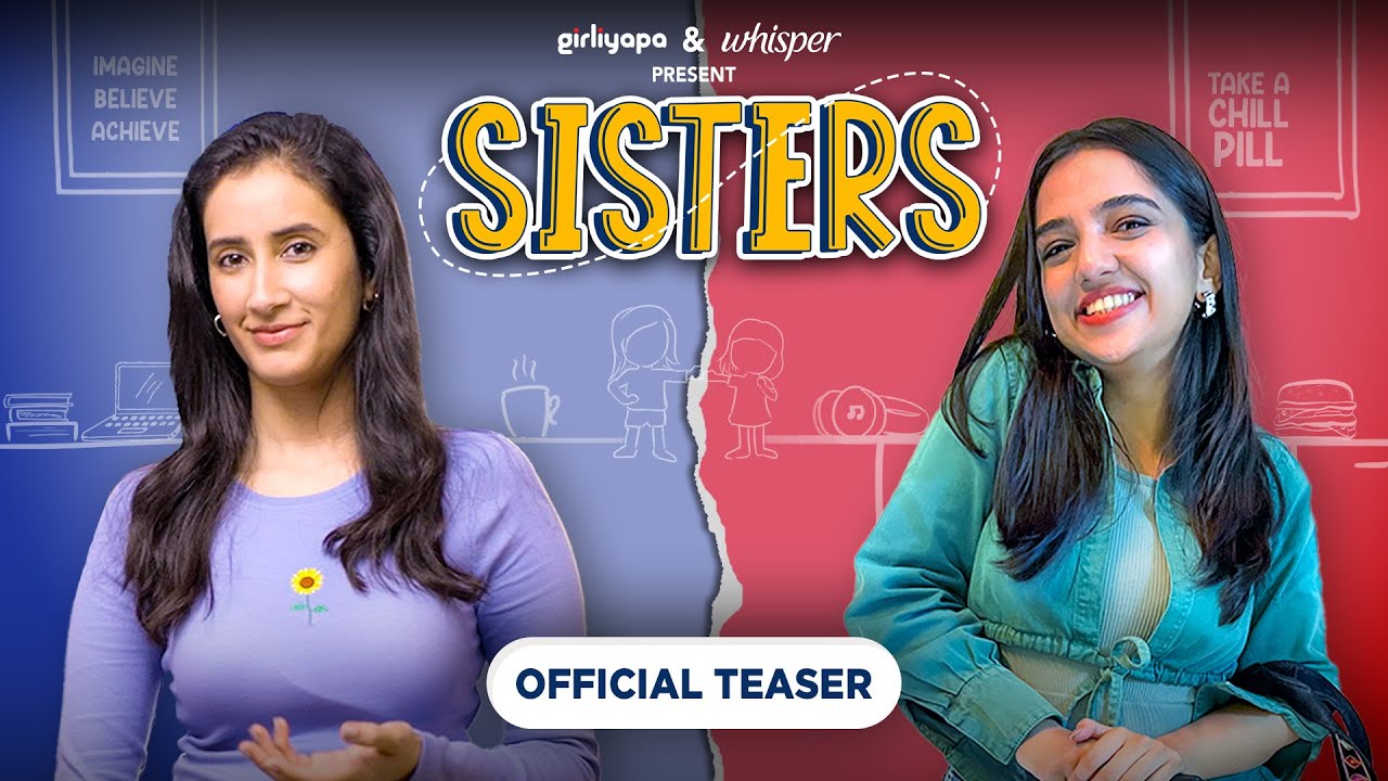 Sisters - Official Teaser | Mini Web Series | Ft. Ahsaas Channa & Namita Dubey | Girliyapa