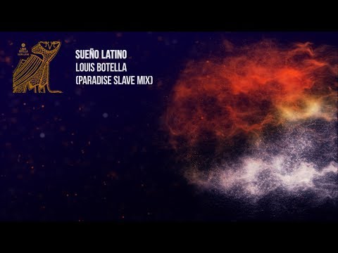 Louis Botella - Sueño Latino (Paradise Slave Mix)