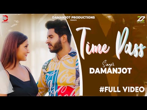 Time Pass (Latest Video) Damanjot | New Punjabi Songs  | #timepass