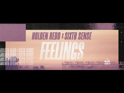 Holden Redd & Sixth Sense - Feelings [TURNITUP MUZIK]